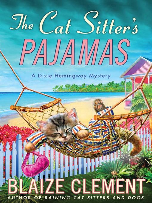 Title details for The Cat Sitter's Pajamas by Blaize Clement - Wait list